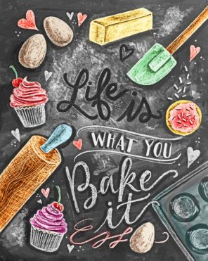 Life Is What You Bake It paint by numbers